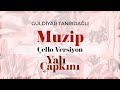 Muzip Çello Versiyon Yalı Çapkını Original Soundtrack Vol 1 Güldiyar Tanrıdağlı