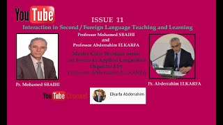 Interaction in Second / Foreign Language Teaching and Learning by professor Mohamed SBAIHI