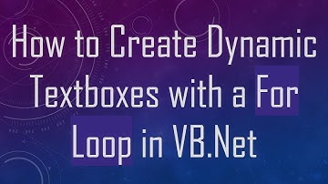 How to Create Dynamic Textboxes with a For Loop in VB.Net