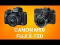 Canon M50 or Fuji X-T20 - Which Mirrorless Camera Should I Buy?