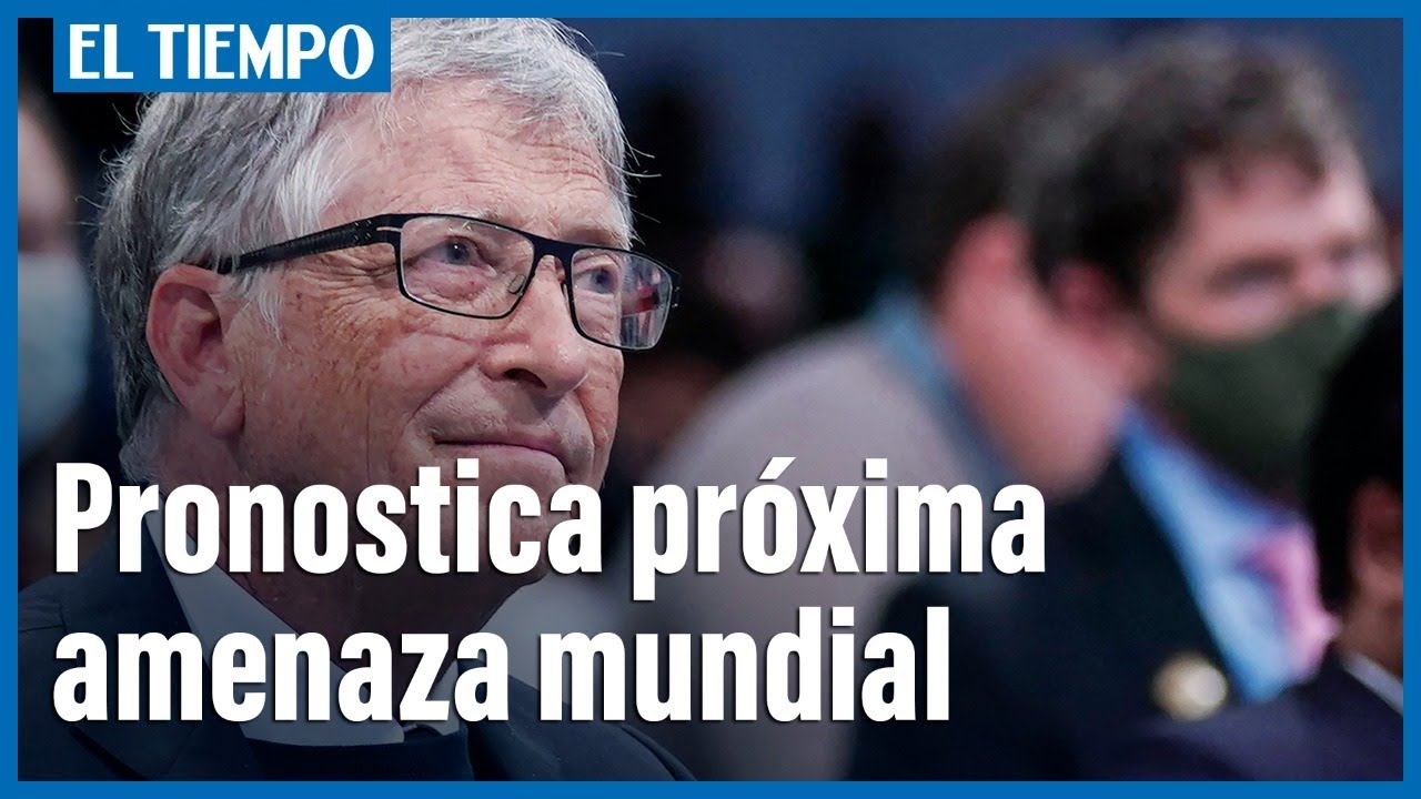 Bill Gates habla sobre una próxima amenaza que pondría ‘en jaque’ al mundo