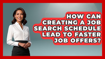 How Can Creating A Job Search Schedule Lead To Faster Job Offers? - Job Interview Pro Skills
