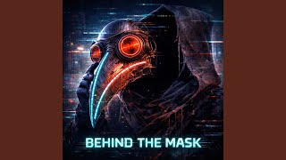 Behind the Mask