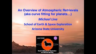 Retrievals and Fitting Models to Data - Mike Line (Arizona State University)