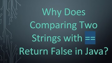 Why Does Comparing Two Strings with == Return False in Java?