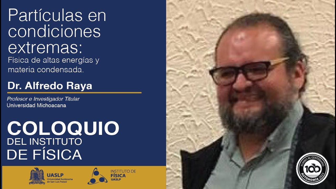 Coloquio de Fisica Alfredo Raya YouTube