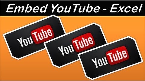 Embed Video - YouTube - Microsoft Excel 2010 -  Embed YouTube Video into Spreadsheets