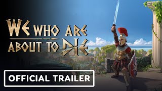 We Who Are About To Die - Official Launch Trailer