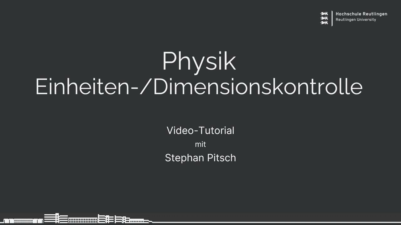 Tutorial Physik - Einheiten- / Dimensionskontrolle