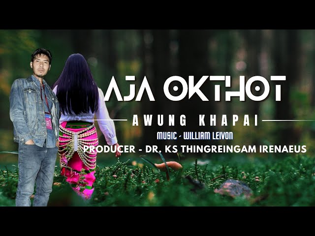 AJA OKTHOT | AWUNG KHAPAI | TANGKHUL LATEST SONG | OFFICIAL LYRICS SONG class=