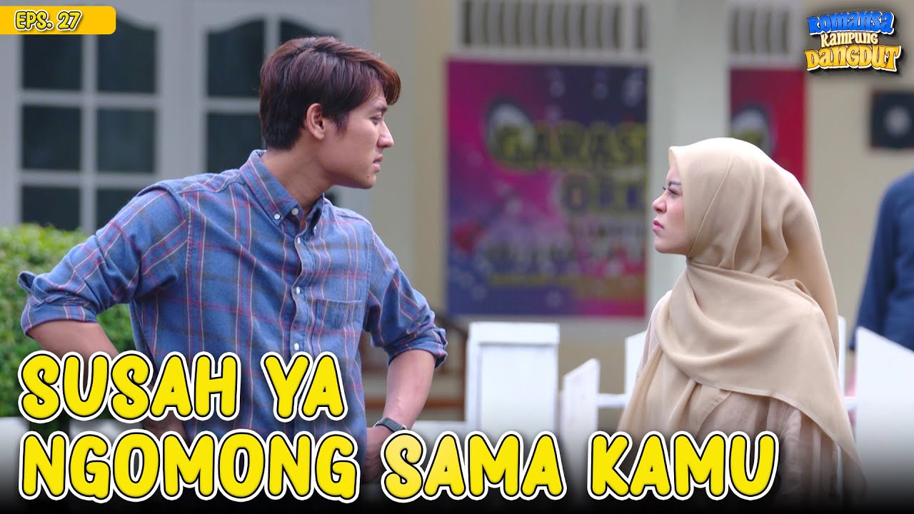 Baru Aja Akur! Udah Berantem Lagi Aja | ROMANSA KAMPUNG DANGDUT | EP 27 (2/3)