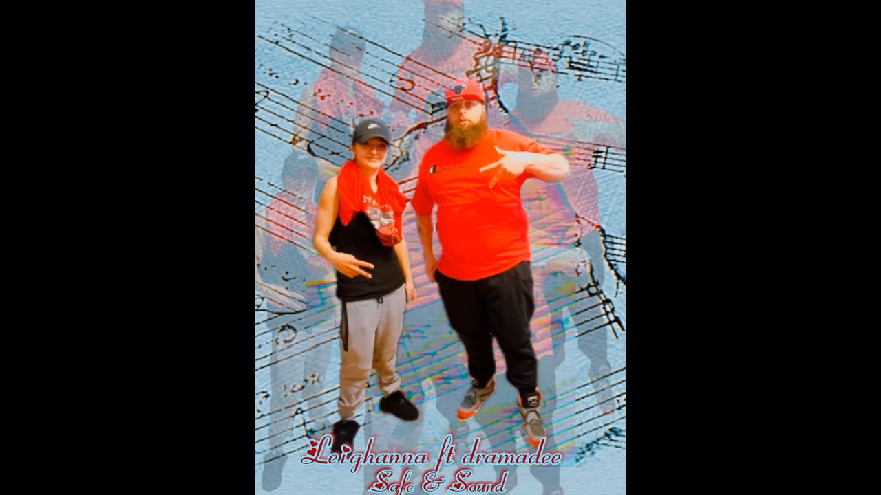 Leighanna ft dramadee- Safe & Sound (Mix&Mastered By Mr.Goodbarz)