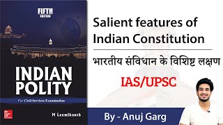 Salient Features of Indian Constitution - Indian Polity IAS/UPSC Lecture by Anuj Garg