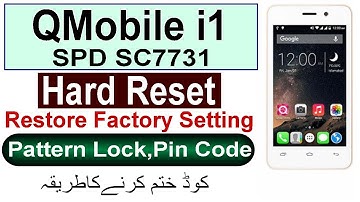 QMobile i1 Hard Reset, QMobile i1 Factory Reset, Pattern, QMobile i1 CPU Type SPD SC773x & Boot Key