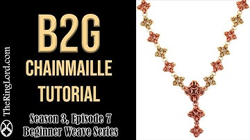 B2G Chainmaille Tutorial - Beginner Weave Series - TheRingLord.com