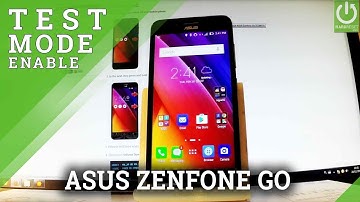 Test Mode ASUS Zenfone Go - SMMI Test Mode / Secret Codes / Tricks