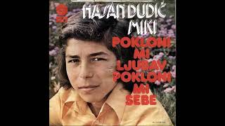 Hasan Dudic - Pokloni mi ljubav, pokloni mi sebe - ( 1975) Resimi