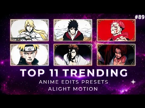 +11 BEST ANI-MANGA EDITS PRESETS #89 [XML+ALIGHT LINK+QR CODE] | ALIGHT MOTION 📲