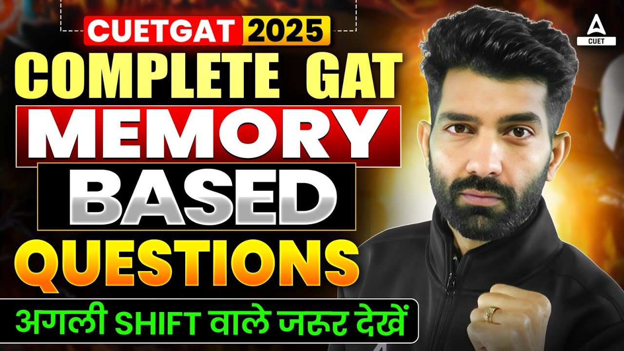 CUET 2025 | General Aptitude Test Memory Based Questions | अगली Shift ...