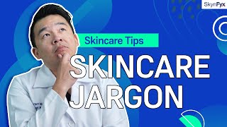 Explaining 5 COMMON Skincare Jargon