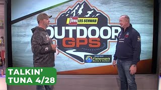 Outdoor GPS 4/28 Talkin’ Tuna with Del Stephens