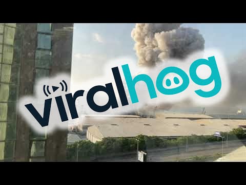 Explosion in Beirut || ViralHog