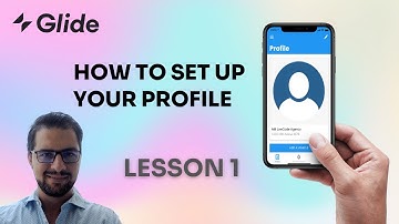 LESSON 1: How to set up your profile in Glide
