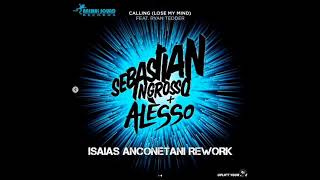 Sebastian Ingrosso and Alesso ft. Ryan Tedder - Calling (Isaias Anconetani Rework)