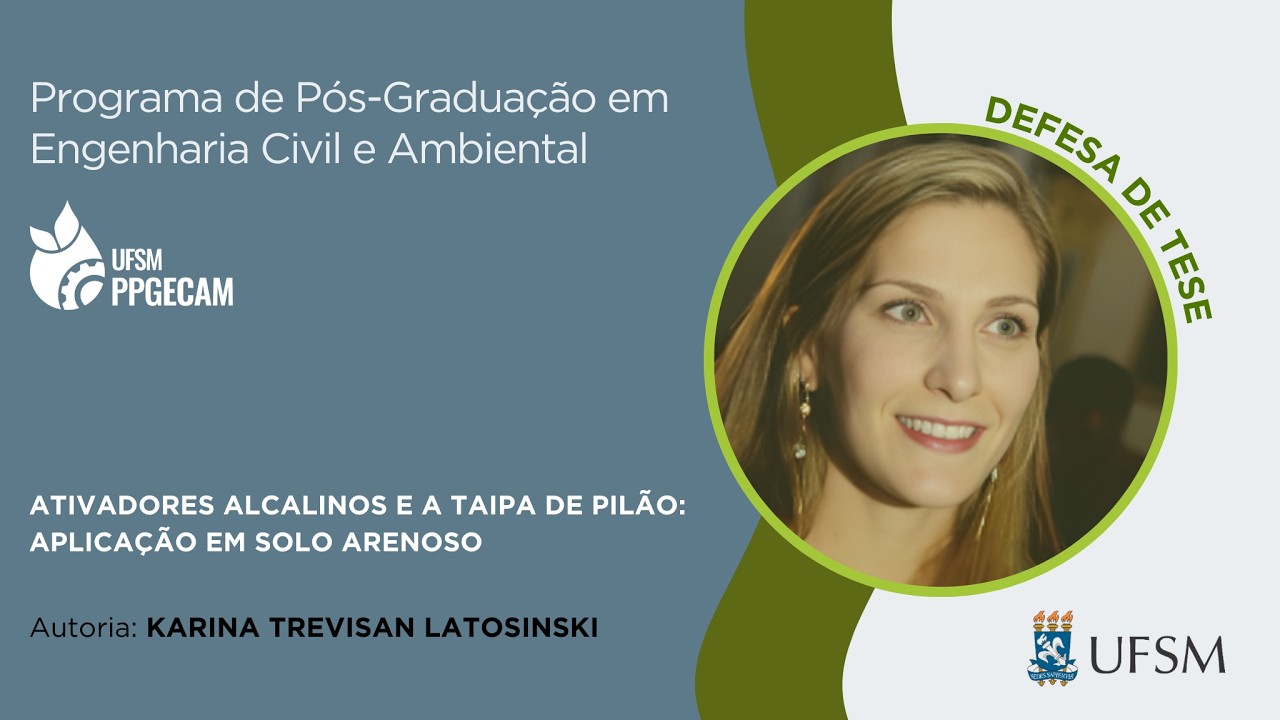 Defesa de Tese - Doutorado em Engenharia Civil (UFSM) de KARINA TREVISAN LATOSINSKI