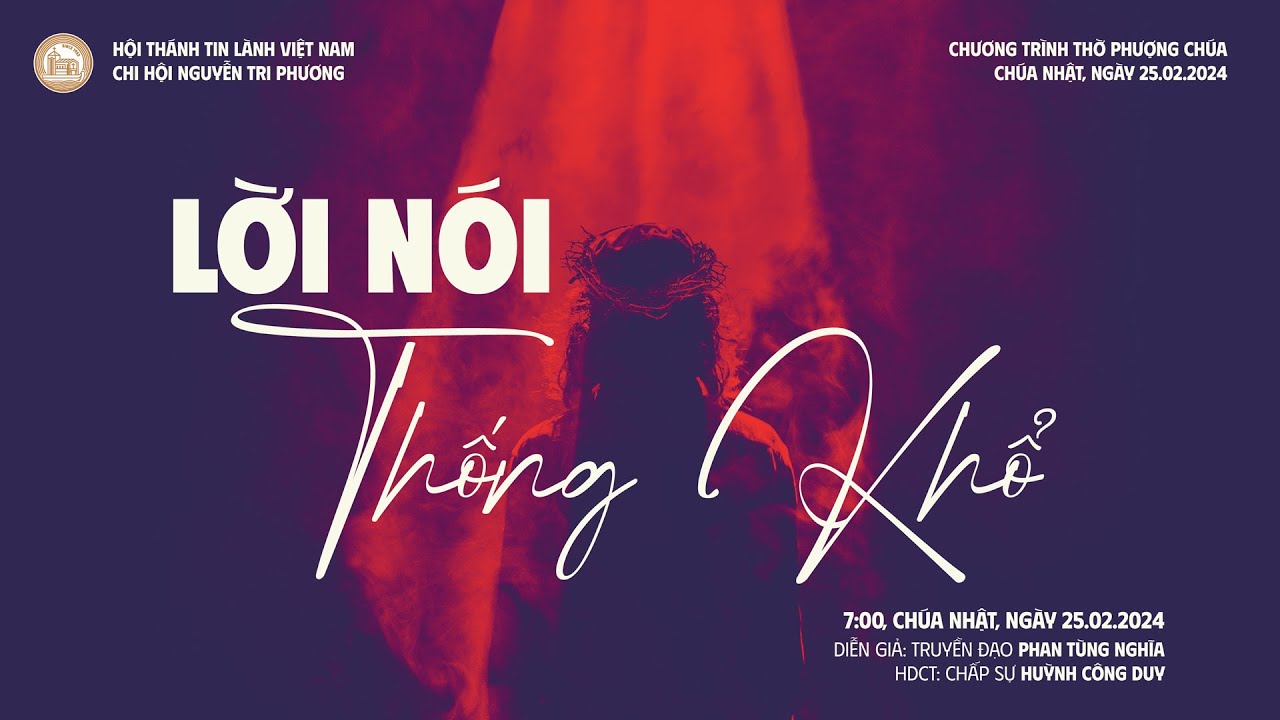 [25.02.2024] Lời Nói Thống Khổ | Chương Trình Thờ Phượng Chúa