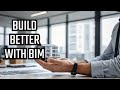 Why BIM is Crucial for the Future of Construction
