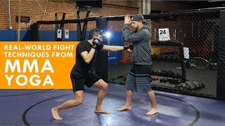 Real-World Fighting Techniques From Mma Yoga