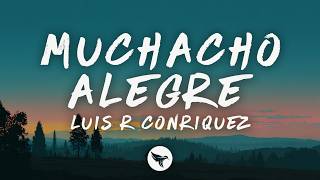 Celebrity Luis R Conriquez – Muchacho Alegre (Letra/Lyrics) Wealth