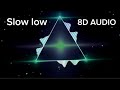 Slow Low Jason Derulo 8D Audio Song 
