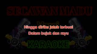 SECAWAN MADU versi Karaoke tanpa iklan
