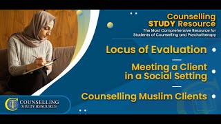Episode 257 - Locus of Evaluation – seeing Client in a Social Setting – Counselling Muslim Clients screenshot 2