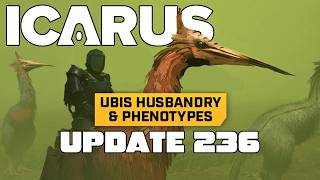 Icarus Week 236 Update Brings Ubis Husbandry  & 7 Phenotypes + News Of Norex Changes NEXT WEEK!