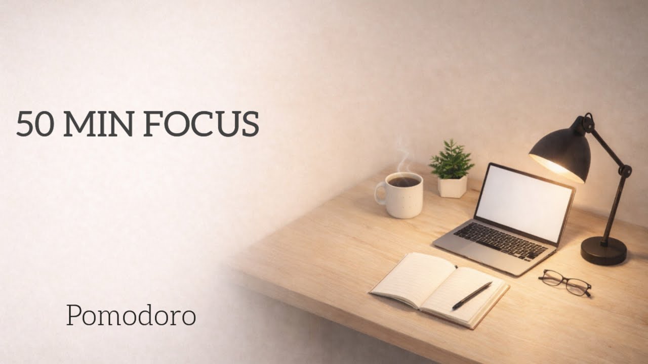 First Focus Session | 50-Minute Pomodoro for Deep Focus - YouTube