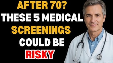 5 Medical Tests To Avoid After 70   They May Do More Harm Than Good , Senior Health, Elderly Health