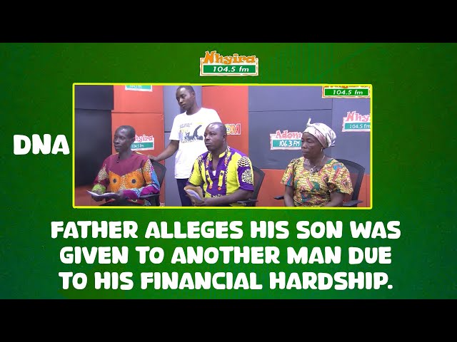 DNA --- Father alleges his son was given to another man due to his financial hardship. class=