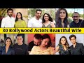 30 Bollywood Actors Beautiful Wife 2022 | Meet Gorgeous Wives of Bollywood Actors | SRK, Aamir Khan