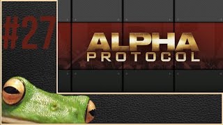 End Of The Line | Let's Play Alpha Protocol [27] END