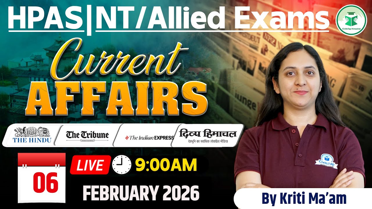 Himachal Daily Current Affairs Quiz & MCQ, 6th February 2026 | HPAS/Allied/NT Current Affairs 2026
