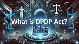 Celebrity What is the DPDP Act? – A Simple Explanation for Everyone Wealth