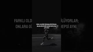 Farklıysan Gülünür… Ama Kazanan Sensin.