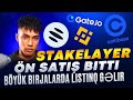 StakeLayer Ön Satış Bitti / Böyük birjalarda listinq gəlir