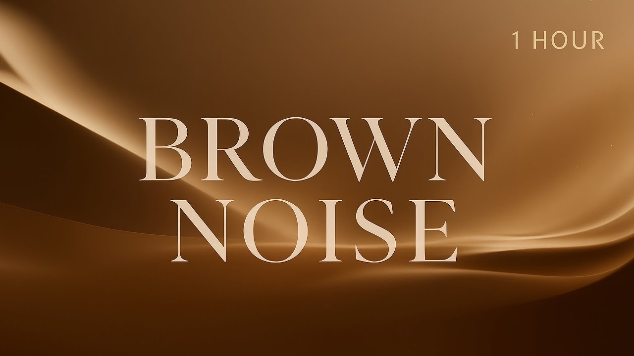 Brown Noise - 1 Hour of Deep Sleep, Focus & Relaxation - YouTube
