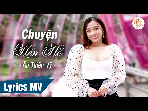 Chuyện Hẹn Hò Lyrics - Ân Thiên Vỹ ( Official Lyric Video )