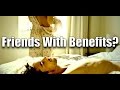 Relationship Advice: Turning “Friends With Benefits” Into a REAL Relationship