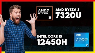 AMD Ryzen 3 7320U vs Intel Core i5 12450H Comparison